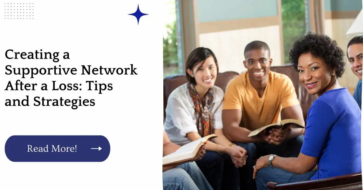 Creating a Supportive Network After a Loss: Tips and Strategies