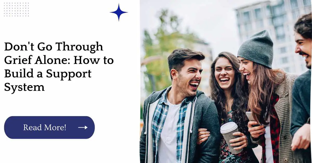 Don't Go Through Grief Alone: How to Build a Support System